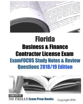 Florida Business & Finance Contractor License Exam ExamFOCUS Study Notes & Review Questions Paperback Createspace Independent Publishing Platform