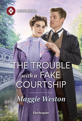 The Trouble with a Fake Courtship by Weston, Maggie
