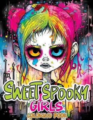 Sweet Spooky Girls: Coloring Book Featuring Scary Beauty of Horror in Creepy, Cute Gothic Drawings for Stress Relief & Relaxation Paperback Tone Temptress