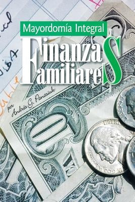 Finanzas Familiares: Mayordomia Integral by Panasiuk, Andrés
