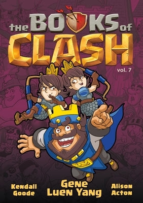 The Books of Clash Volume 7: Legendary Legends of Legendarious Achievery by Yang, Gene Luen