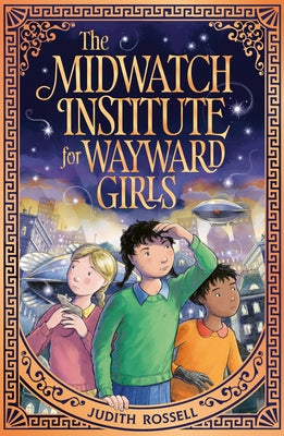 The Midwatch Institute for Wayward Girls by Rossell, Judith