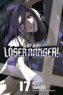 Go! Go! Loser Ranger! 17 by Haruba, Negi