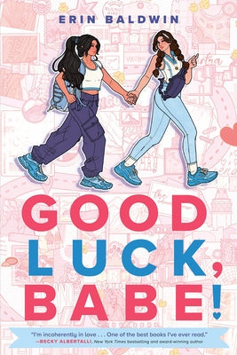 Good Luck, Babe! by Baldwin, Erin
