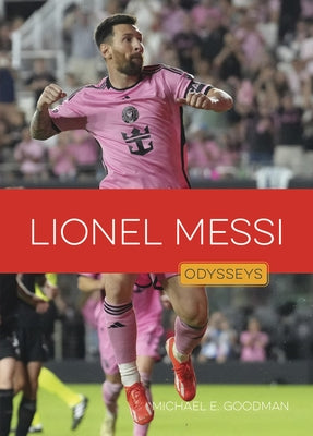 Lionel Messi by Goodman, Michael E.