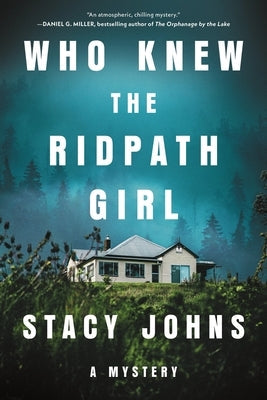 Who Knew the Ridpath Girl: A Mystery by Johns, Stacy