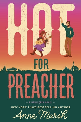 Hot for Preacher: A Spicy Small Town Opposites Attract Romance by Marsh, Anne