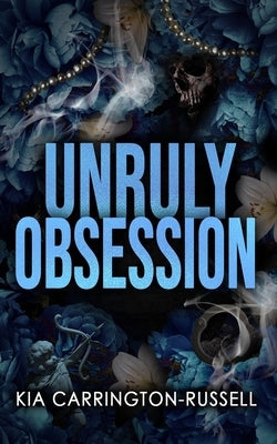 Unruly Obsession by Carrington-Russell, Kia