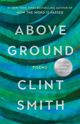 Above Ground by Smith, Clint