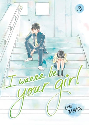 I Wanna Be Your Girl, Volume 3 by Takase, Umi
