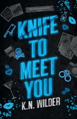 Knife To Meet You by Wilder, K. N.