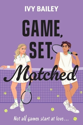 Game, Set, Matched by Bailey, Ivy