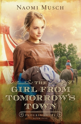The Girl from Tomorrow's Town: Volume 5 by Musch, Naomi