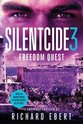 Silentcide 3: Freedom Quest by Ebert, Richard