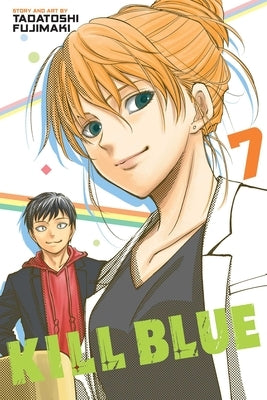 Kill Blue, Vol. 7 by Fujimaki, Tadatoshi