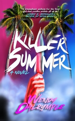 Killer Summer by Dalrymple, Wendy