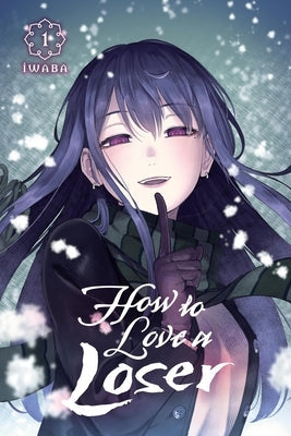 How to Love a Loser, Vol. 1: Volume 1 by Iwaba