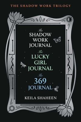The Shadow Work Trilogy (Boxed Set): The Shadow Work Journal, the Lucky Girl Journal, and the 369 Journal Paperback Atria/Primero Sueno Press