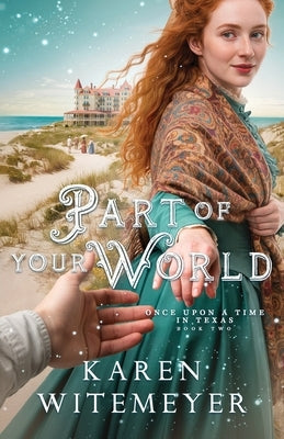 Part of Your World by Witemeyer, Karen