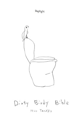Dirty Birdy Bible: Notes from the Road Daylight Books