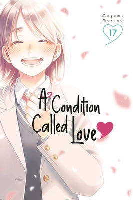 A Condition Called Love 17 by Morino, Megumi
