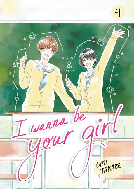 I Wanna Be Your Girl, Volume 4 by Takase, Umi