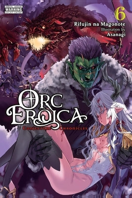 Orc Eroica, Vol. 6 (Light Novel) by Na Magonote, Rifujin