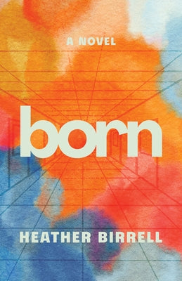 Born by Birrell, Heather
