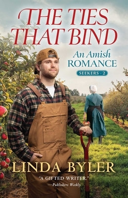 The Ties That Bind: An Amish Romance by Byler, Linda
