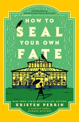 How to Seal Your Own Fate by Perrin, Kristen