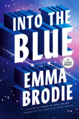 Into the Blue: A Love Story by Brodie, Emma