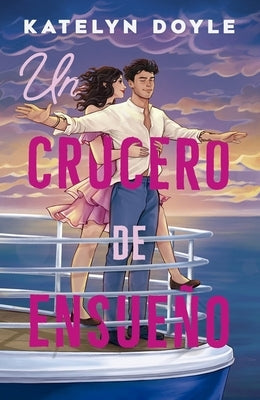 Un Crucero de Ensueño by Doyle, Katelyn