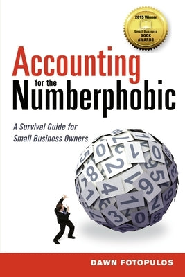 Accounting for the Numberphobic: A Survival Guide for Small Business Owners Paperback Amacom