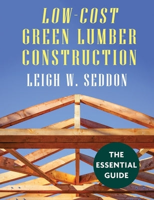 Low Cost Green Lumber Construction Paperback Echo Point Books & Media, LLC