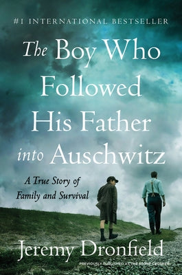 The Boy Who Followed His Father Into Auschwitz: A True Story of Family and Survival Paperback Harper Paperbacks