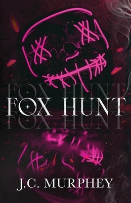 Fox Hunt: A Mafia Shifter Dark Romance (Hunter Duet Book 1): A Mafia Shifter Dark Romance by Murphey, J. C.