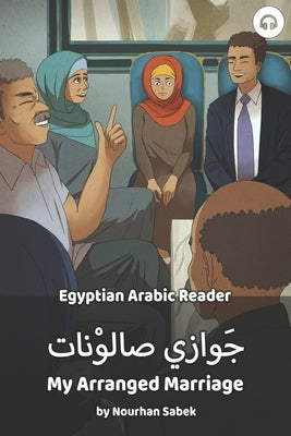 My Arranged Marriage: Egyptian Arabic Reader Paperback Lingualism
