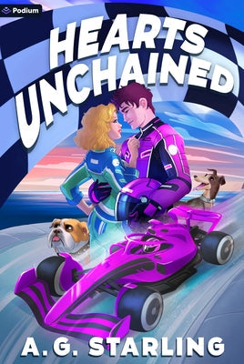 Hearts Unchained: An F1 Love Story by Starling, A. G.