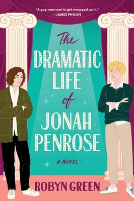The Dramatic Life of Jonah Penrose by Green, Robyn