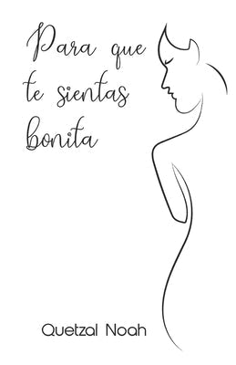 Para que te sientas bonita by Noah, Quetzal