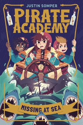 Pirate Academy: Missing at Sea by Somper, Justin