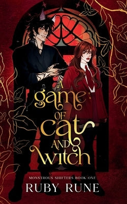 A Game of Cat and Witch: A Spicy Witch & Shifter Paranormal Academy Romance by Rune, Ruby