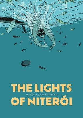 The Lights of Niterói by Quintanilha, Marcello