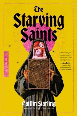 The Starving Saints by Starling, Caitlin