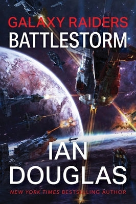 Galaxy Raiders: Battlestorm: Galaxy Raiders, Book 2 by Douglas, Ian