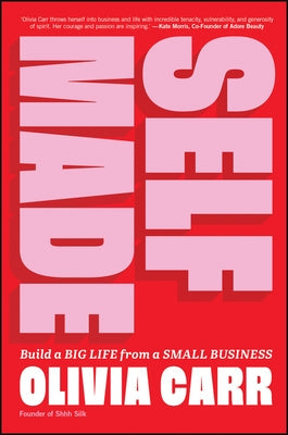 Self-Made: Build a Big Life from a Small Business Paperback Wiley
