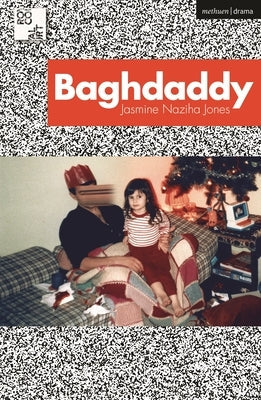 Baghdaddy Paperback Methuen Drama