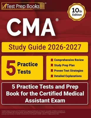 CMA Study Guide 2026-2027: 5 Practice Tests and Prep Book for the Certified Medical Assistant Exam [10th Edition] by Morrison, Lydia