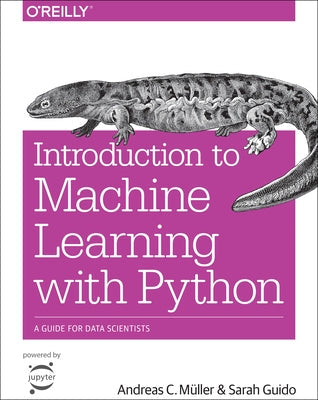Introduction to Machine Learning with Python: A Guide for Data Scientists Paperback O'Reilly Media