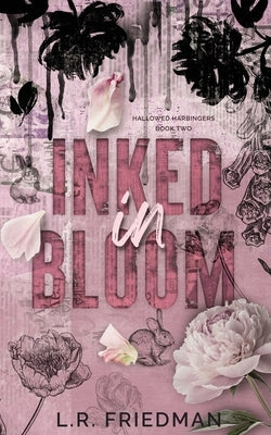 Inked in Bloom by Friedman, L. R.
